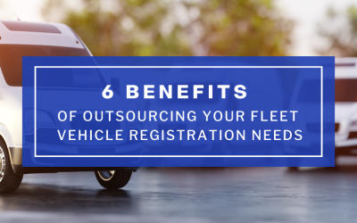 6 Benefits of Outsourcing Your Fleet Vehicle Registration Needs