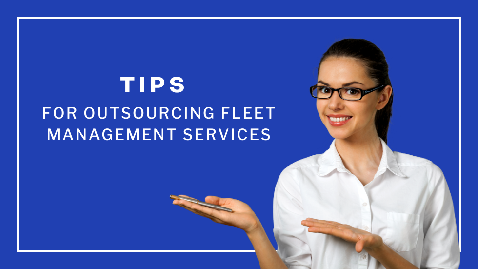 Tips for Outsourcing Fleet Management Services