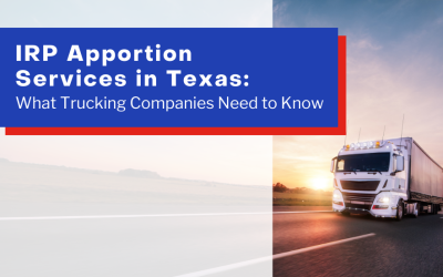 IRP Apportion Services in Texas: What Trucking Companies Need to Know