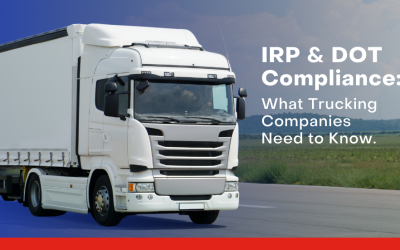 IRP & DOT Compliance: What Trucking Companies Need to Know