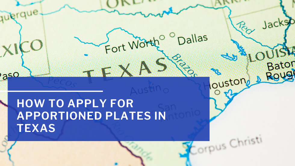 How to Apply for Apportioned Plates in Texas